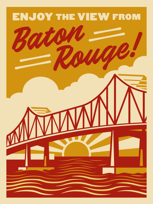 Enjoy the View from Baton Rouge Poster