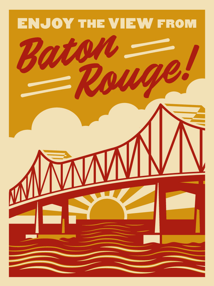 Enjoy the View from Baton Rouge Poster